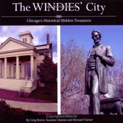Audiobook The Windies' City--Chicago's Historical Hidden Treasures free acces