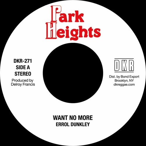 Stream DKR271A - Errol Dunkley - Want No More by DKR-NYC | Listen 