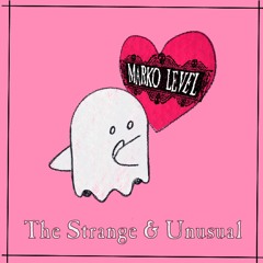The Strange and Unusual