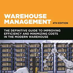 [VIEW] EPUB 📫 Warehouse Management: The Definitive Guide to Improving Efficiency and