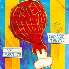 Fried Chicken (Prod. by DJ GusJuice)