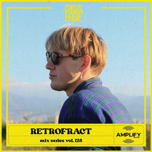 Cross Fade Radio: Vol.128 Retrofract (Reino Unido)