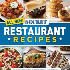 ✔PDF✔ All New! Secret Restaurant Recipes