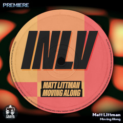 Matt Littman ─ Moving Along [INLV]