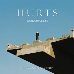 Martin Valencia X Hurts - Wonderful Life X Massay (FREEZY Edit)