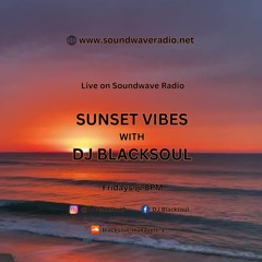 Sunset Vibes With DJ Blacksoul 08.11.24