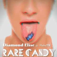 Rare Candy (rip Bird) ft Haku118(prod Warheart X Sardonyx)