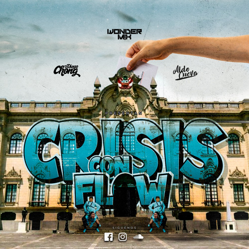 DJ Diego Chong Feat Aldo Cueva & DJ Joseph - Crisis Con Flow