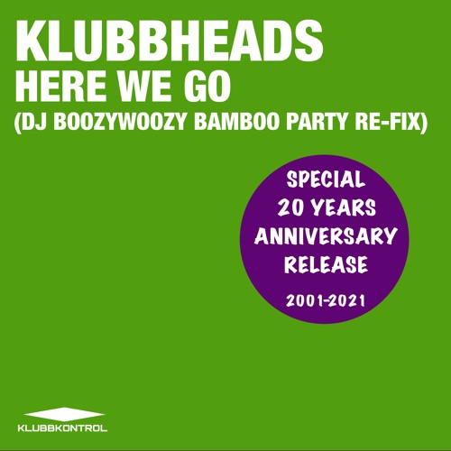 Klubbheads - Here We Go (DJ BoozyWoozy Bamboo Extended Re - Fix)