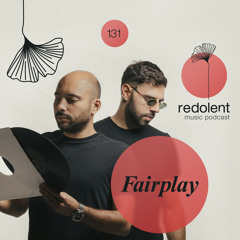 FAIRPLAY I Redolent Music Podcast 131