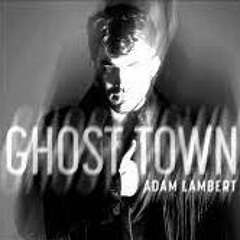 Ghost Town - Adam Lambert(Sem Bruinen Techno Edit)