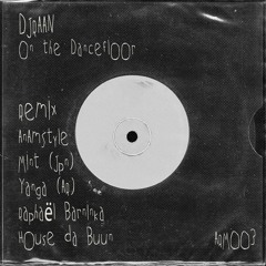 DJRAAN - On The Dancefloor (Mint (JPN) Remix) - ARM003