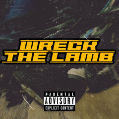 wreck the lamb (prod by jamin)