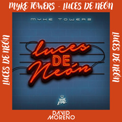 Myke Towers - Luces de Neón ( David Moreno Extended )