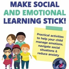 Get [PDF EBOOK EPUB KINDLE] Make Social and Emotional Learning Stick!: Practical Activities to Help