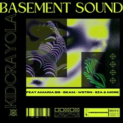 BASEMENT SOUNDS #001 Feat AMARIA BB- BEAM - WSTRN - SZA & MORE