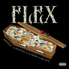Flex (feat. Rick Ross & Will Ryte)