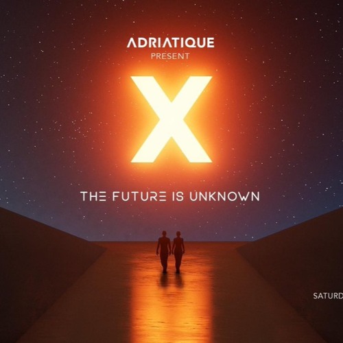 The Future Is Unknown (Adriatique Cercle Mix)