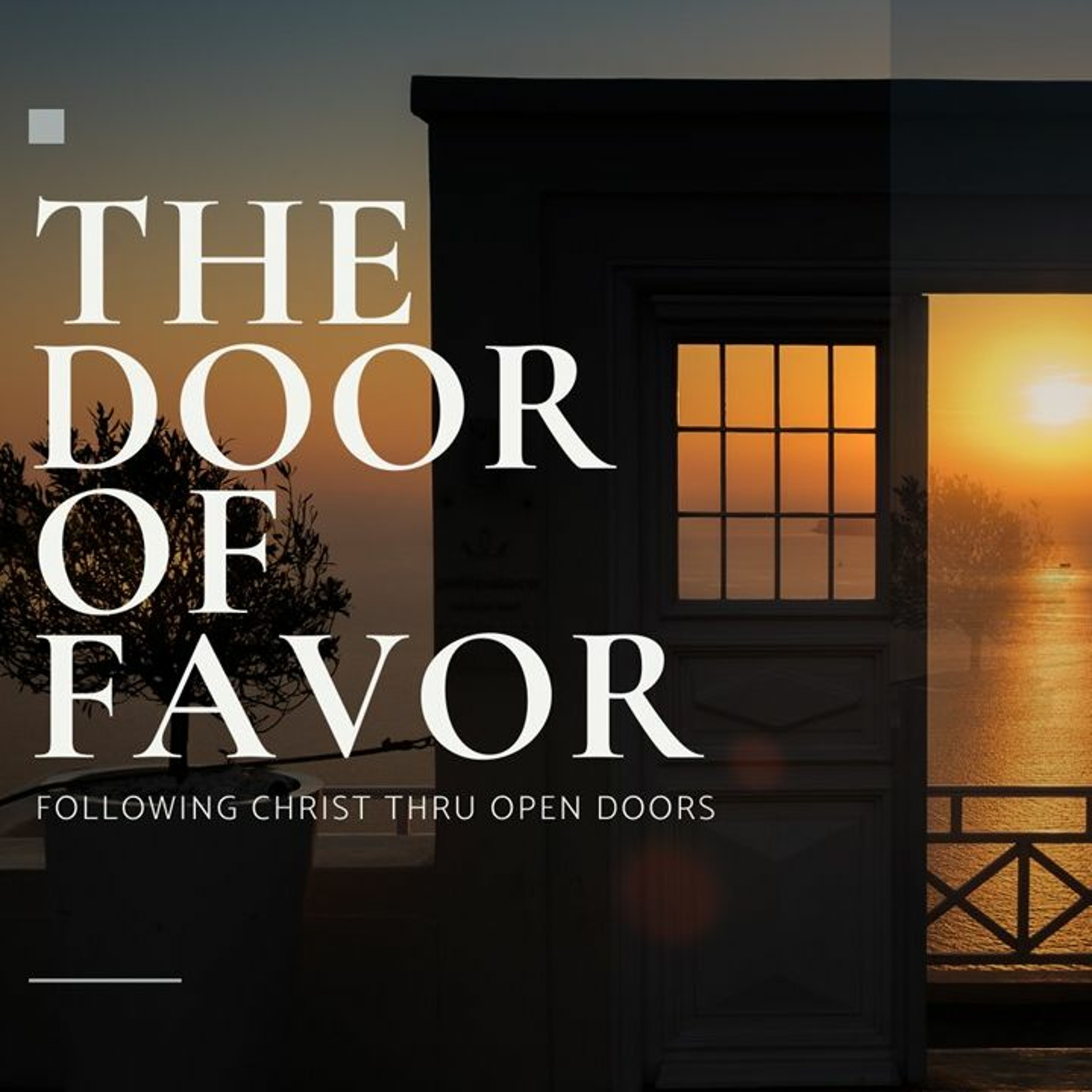 The Door of Favor (Follow Him: Getting Clear with Christ) episode artwork