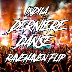 Indila - Dernière Danse (Ravehaven Hardstyle Flip)