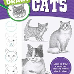 VIEW EPUB KINDLE PDF EBOOK Let's Draw Cats: Learn to draw a variety of cats and kittens step by step