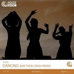 MAJKS - Dancing (Matthew Crash Remix)
