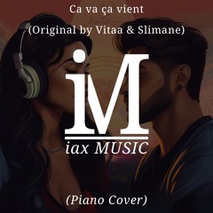 Ca va ça vient Ca va ça vient (Piano Cover)