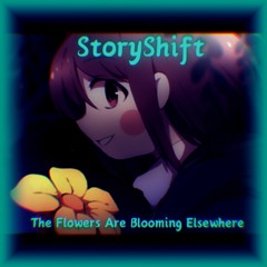 The Flowers Are Blooming Elsewhere (StoryShift)
