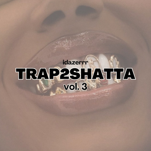 TRAP2SHATTA vol.3