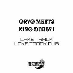 ORYO MEETS KING DUBBY I / LAKE TRACK 【2021 DUB PLATE STYLE NO.1 7】