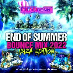 End Of Summer 2022 Bounce Mix (Ibiza Edition) FREE DOWNLOAD