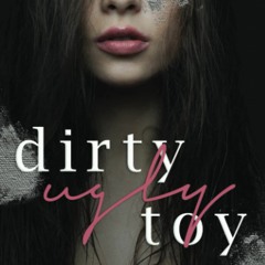 DOWNLOAD Book Dirty Ugly Toy