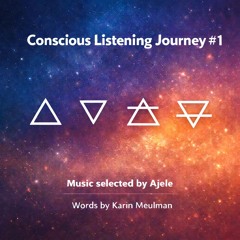 Conscious Listening Journey #1