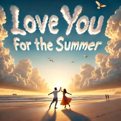 Alex D’Rosso - Love You For The Summer (feat. Adam Woods)