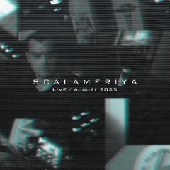Scalameriya_-_LIVE_August 2025
