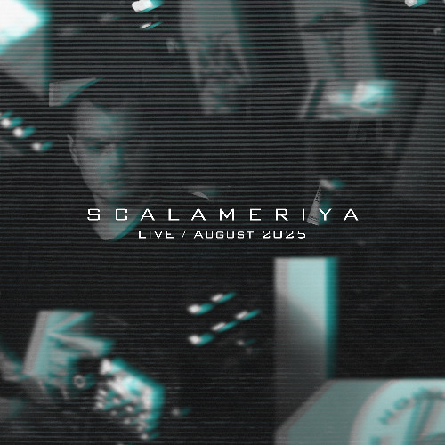 Scalameriya_-_LIVE_August 2025