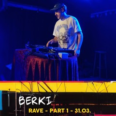 Berki - Rave im Waagenbau - 31-03-23