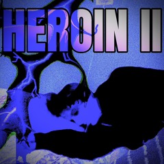 Heroin II