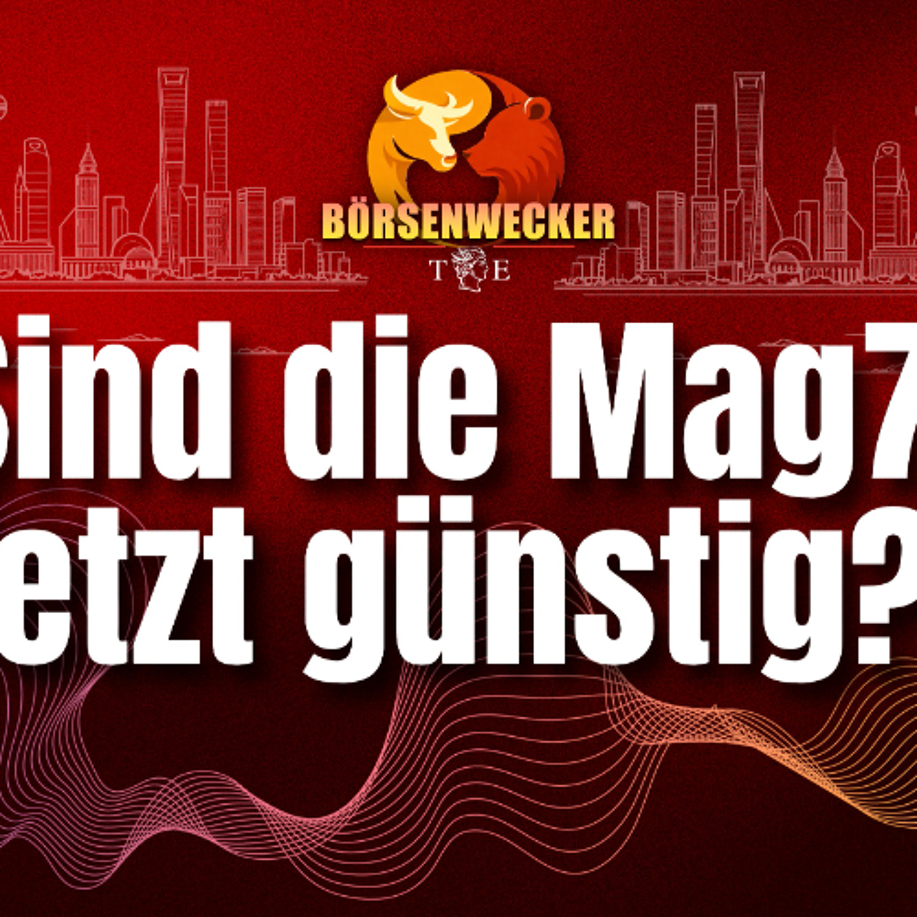MAg7 überbewertet oder günstig? Der Börsenwecker vom 13.4.26