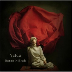 Baran Nikrah - Yalda | باران نیکراه - یلدا