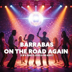 Barrabas - On The Road Again (Clemens Rumpfs Disco RE-EDIT) [320kb/s]