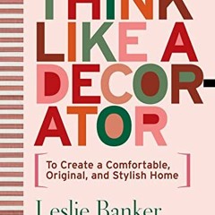!# Think Like A Decorator, To Create a Comfortable, Original, and Stylish Home !Digital#