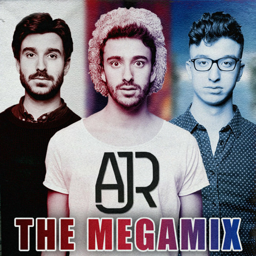 AJR: The Megamix