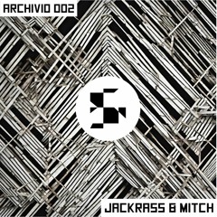 ARCHIVIO 002_JACKRASS & MITCH (DJ SET)