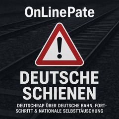 OnLinePate – Deutsche Schienen | Deutschrap Part 2 über Deutsche Bahn & nationale Selbsttäuschung