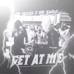 VLR Sleeze & VLR Bouche - Get At Me