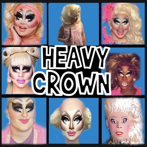 HEAVY CROWN (a Trixie Mattel makeup musical obituary)