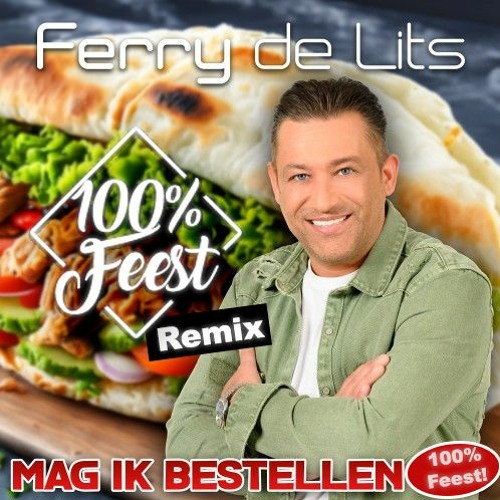 Ferry De Lits - Mag Ik Bestellen 2.0 (100% Feest Remix) (BUY=DOWNLOAD)