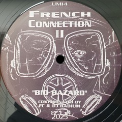 French Connection - Bio Hazard - UM14