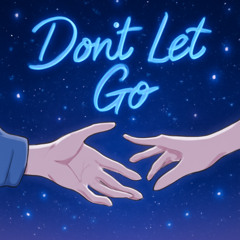 DON'T LET GO